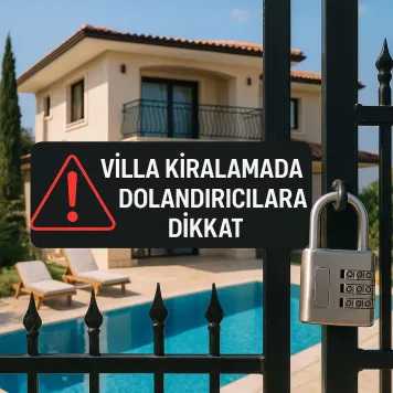Villa Kiralamada Dolandırıcılara Dikkat